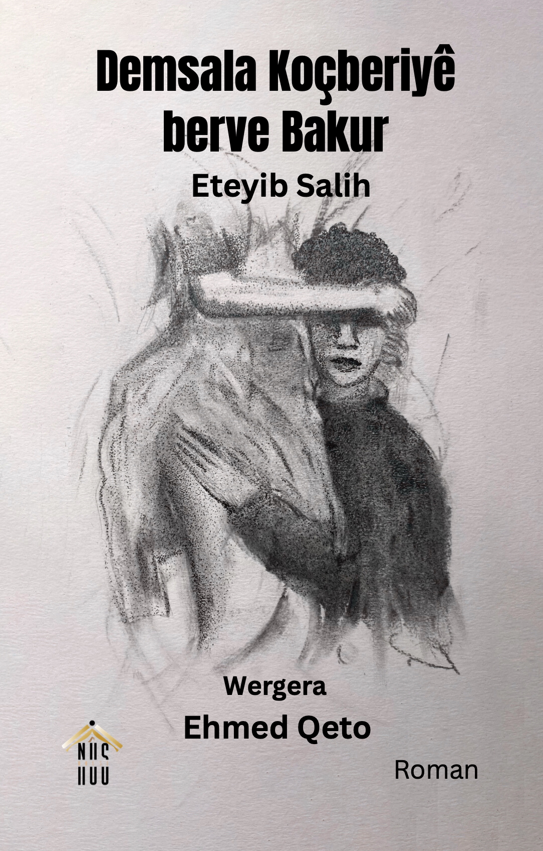 Eteyib Salih: Demsala Koçberiyê berve Bakur - Wergera Ehmed Qeto