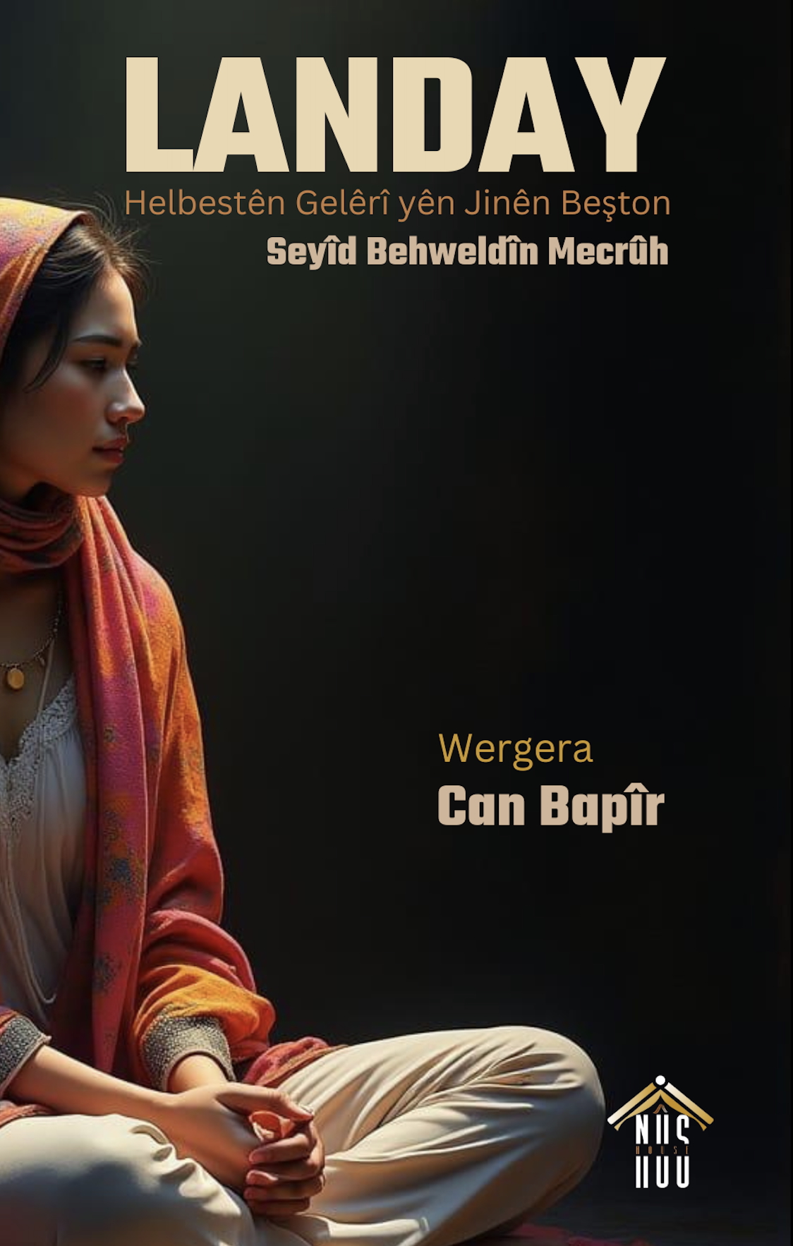 Seyîd Behweldîn Mecrûh: Landay - Wergera Can Bapîr